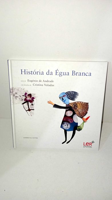 História da Égua Branca - Eugénio de Andrade