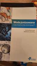 Książka "Woda jonizowana - czy można nie chorować"