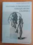 Adam Gąsiorowski "Anatomia funkcjonalna narządu ruchu człowieka"