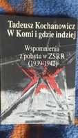 W Komi i gdzie indziej Wspomnienia z pobytu w ZSRR ( 1939- 1942 )