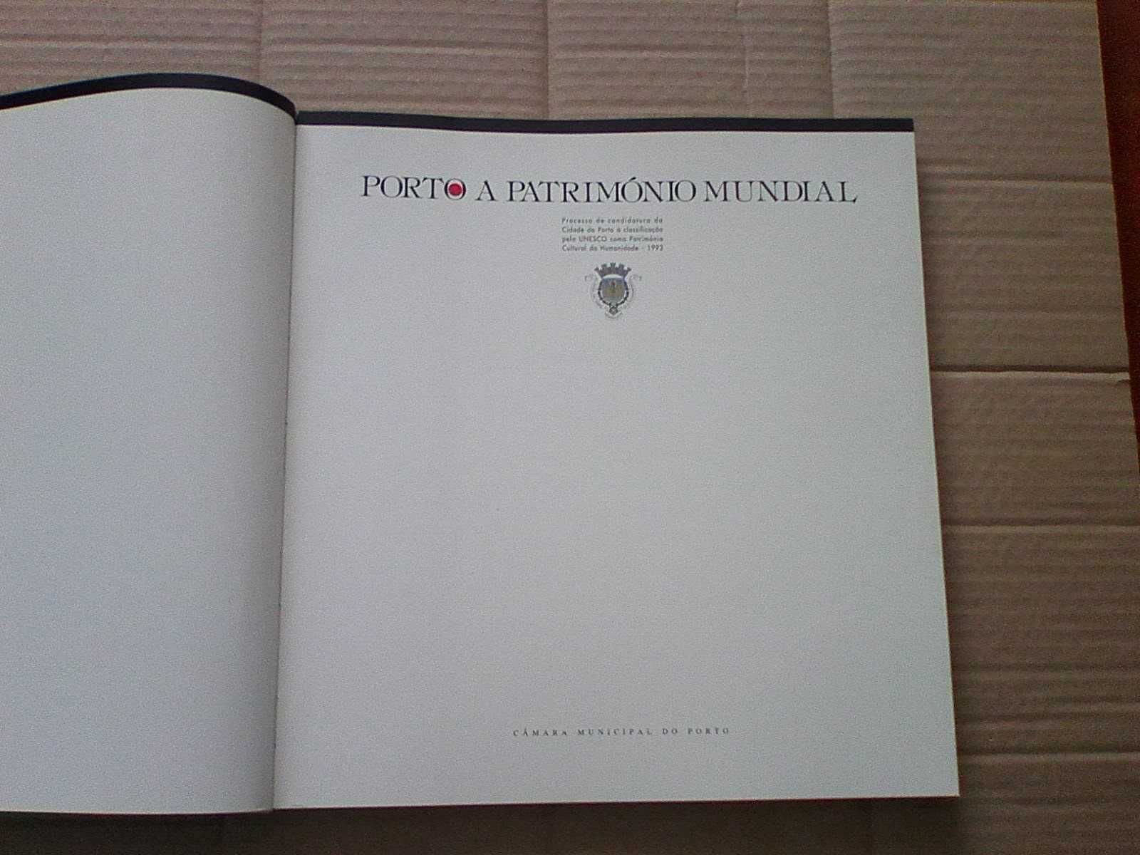 Porto a património mundial : processo de candidatura da cidade