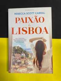 Rebecca Scott Cabral - Paixão de Lisboa