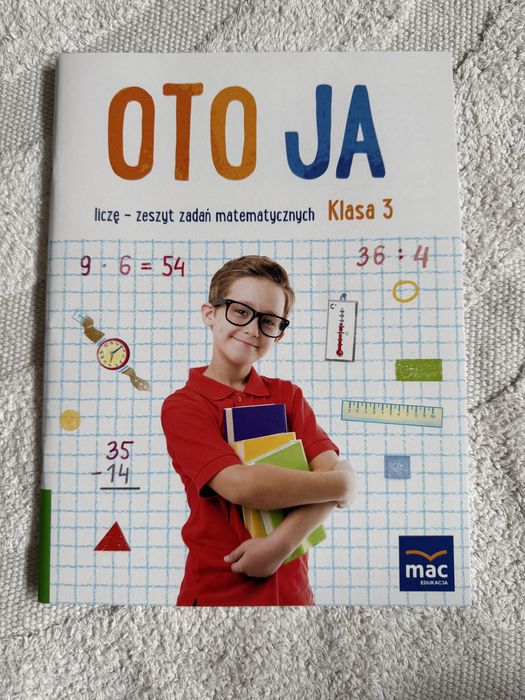 Oto ja liczę - zeszyt zadań matemtycznych klasa 3 nowy