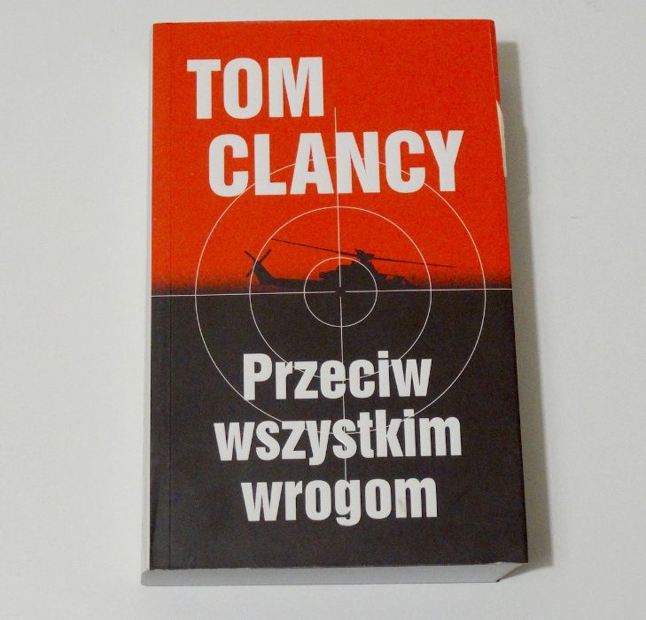 :Przeciw wszystkim wrogom" Tom Clancy. Książka, kryminał, sensacja