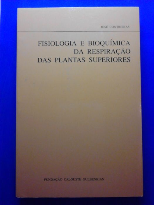 Fisiologia e Bioquímica da Respeitação das plantas superiores
