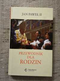 JAN PAWEŁ II   " Przewodnik dla rodzin"