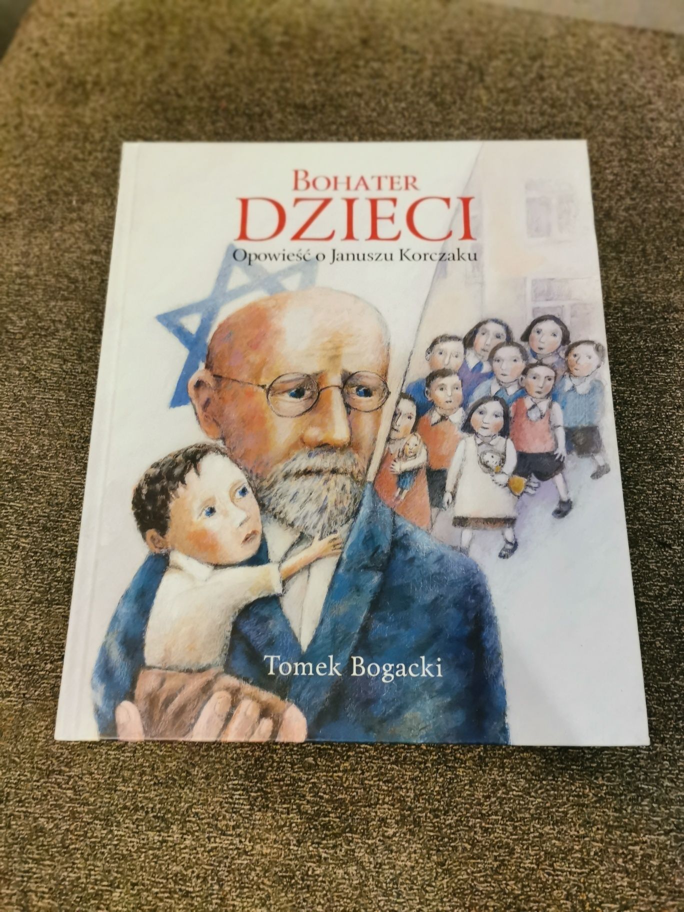 Bohater dzieci. Opowieść o Januszu Korczaku