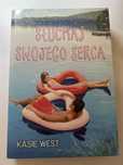 Słuchaj swojego serca Kasie West