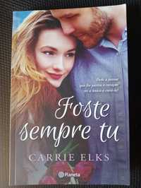 Livro ""Foste sempre tu" Carrie Elks - Romance