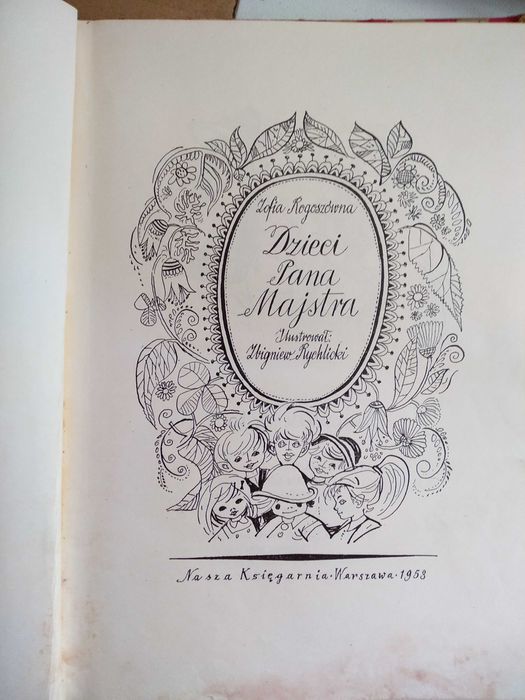 Dzieci Pana Majstra. Z. Rogoszówna, Warszawa 1958