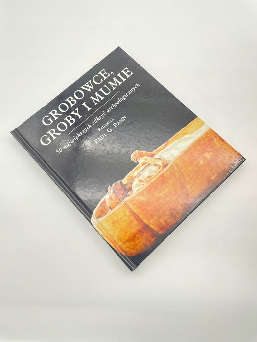 Grobowce Groby I Mumie Paul G. Bahn C10609