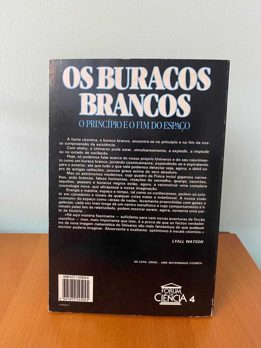 Os Buracos Brancos, o príncipio e o fim do espaço - John Gribbin