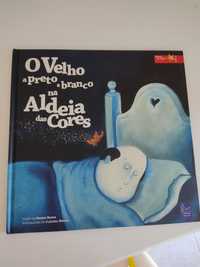 O velho a preto e branco na aldeia das cores - Livro infantil