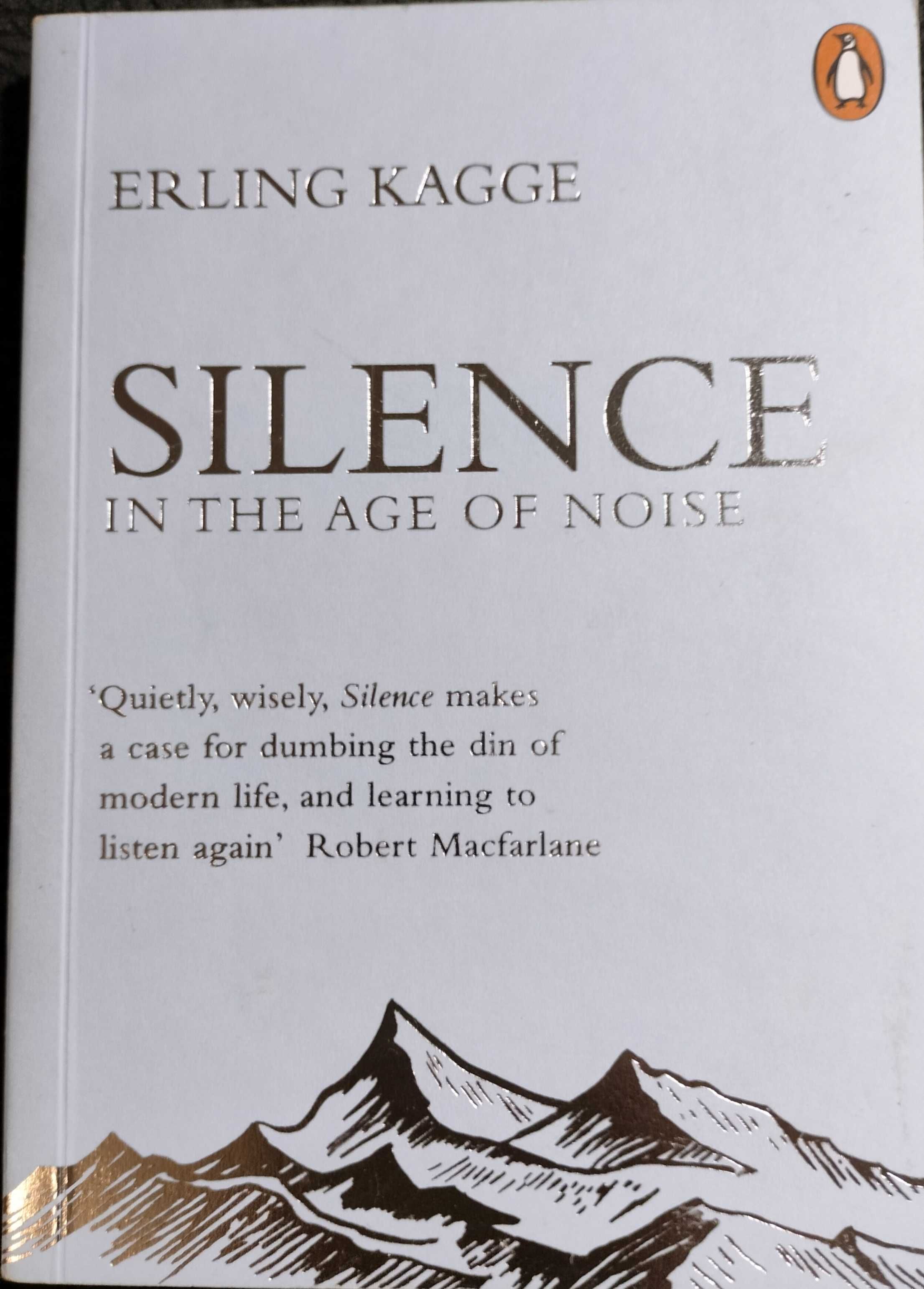 Silence ,  in the age of noise