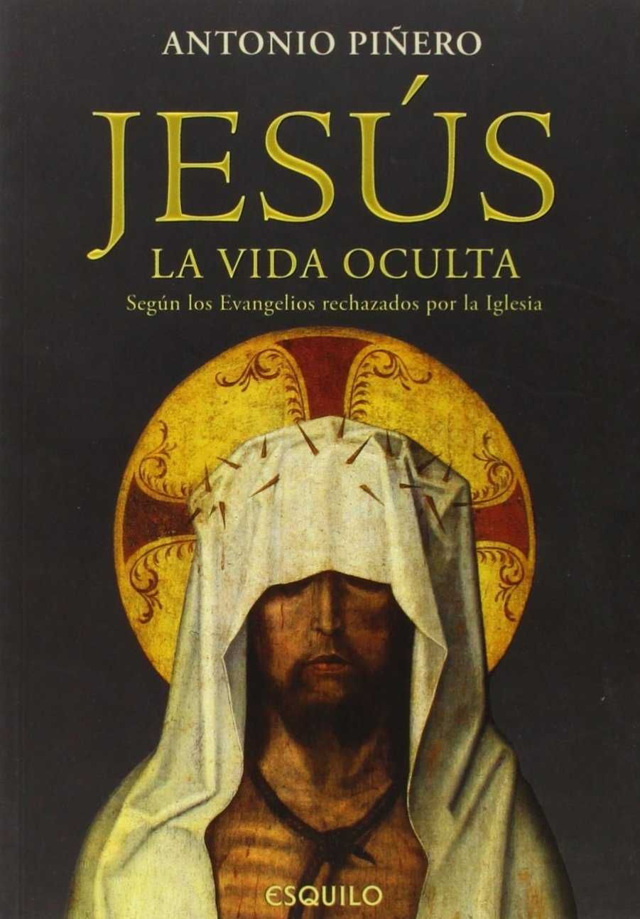 Jesus - A Vida Oculta de Antonio Piñero