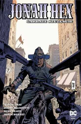 Garbate szczęście T.5 - Justin Gray, Jimmy Palmiotti, Jordi Bernet, R