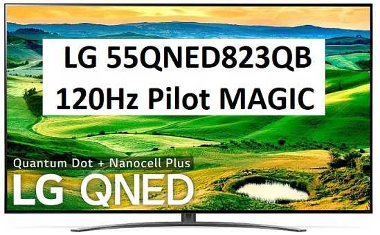 NOWY LG 55QNED823QB 120Hz TV ze sztuczną inteligencją Pilot MAGIC
