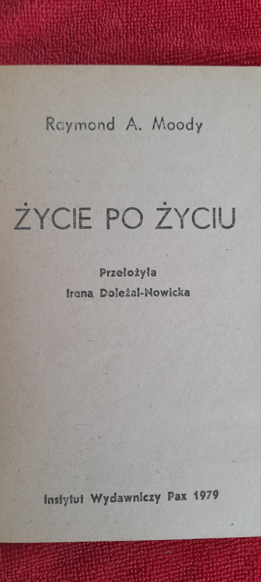 Życie po życiu Raymond A. Moody