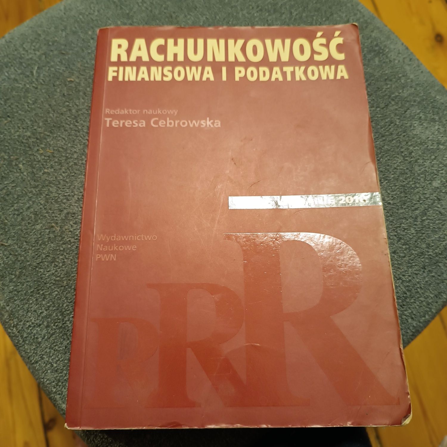 Rachunkowość finansowa i podatkowa pod redakcją Teresy Cebrowskiej