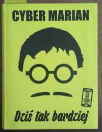 Dziś tak bardziej - Cyber Marian