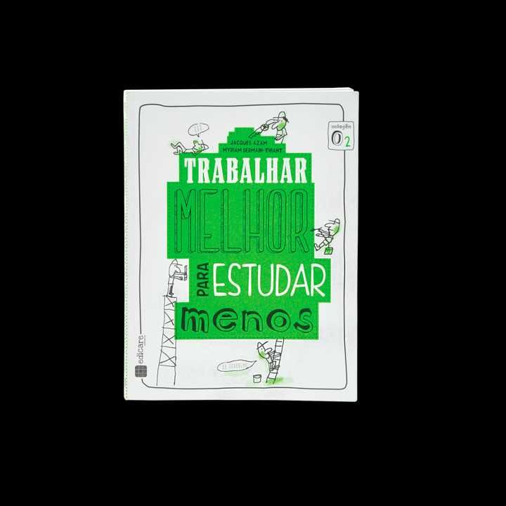 Trabalhar Melhor Para Estudar Menos - Brochado - Myriam Germain novo