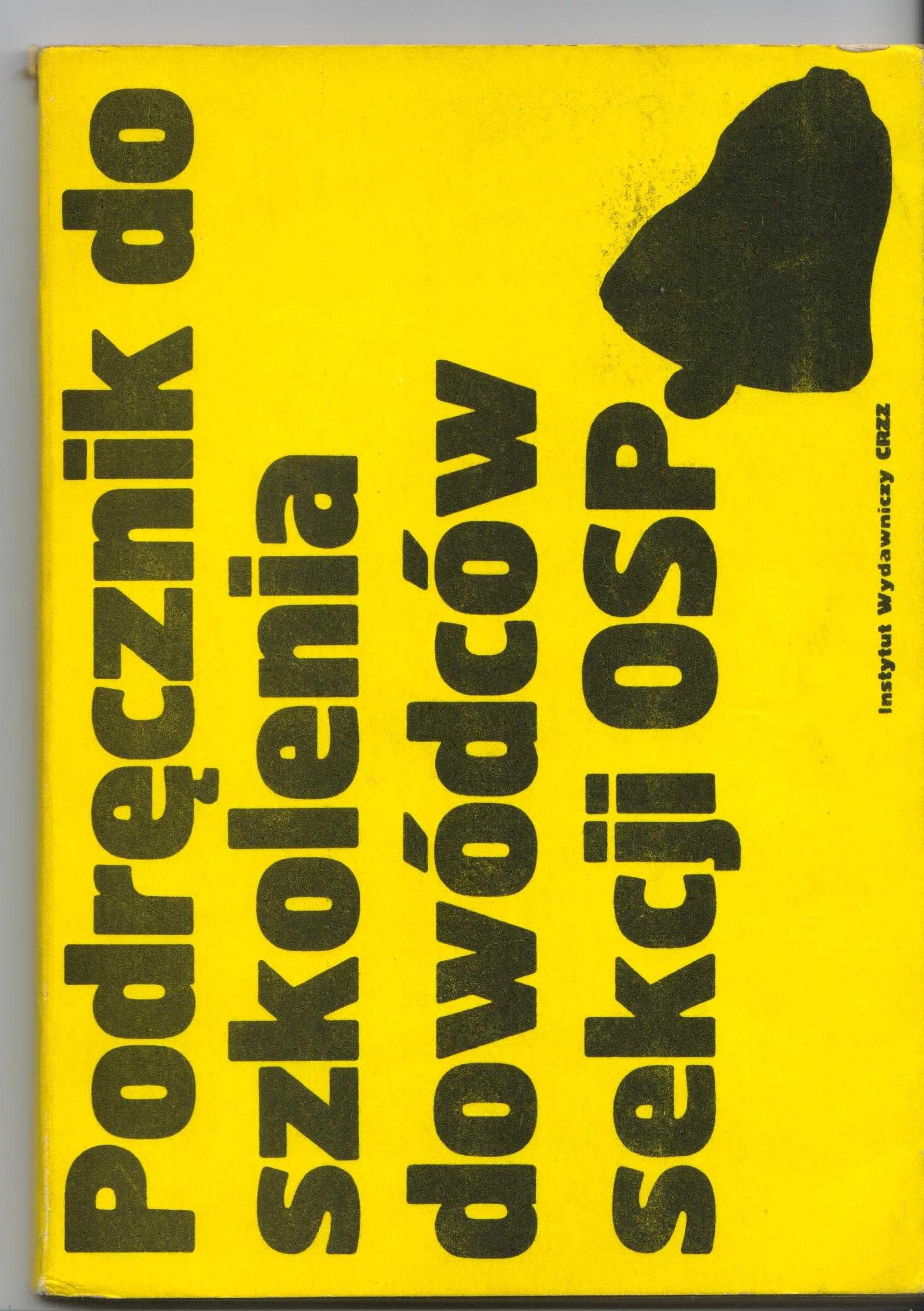 PODRĘCZNIK do SZKOLENIA DOWÓDCÓW SEKcJI OSP oooooooooooooooooooooooooo
