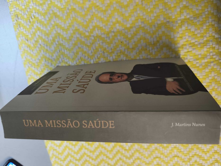 Uma Missão Saúde – 
J. Martins Nunes