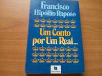 Um Conto por um Real... - Francisco Hipólito Raposo