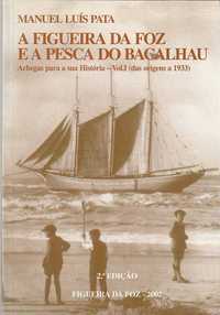 A Figueira da Foz e a pesca do bacalhau Vol. 1-Manuel Luís Pata