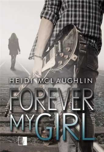 Forever My Girl - Heidi McLaughlin