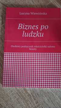 Książka "Biznes po ludzku" Lucyna Wiewiórska