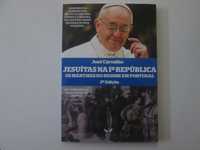 Jesuítas na 1ª República- Mártires do regime em Portugal- J. Carvalho