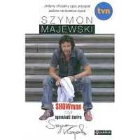 Showman, czyli spowiedź świra - Szymon Majewski Nowa (twarda)