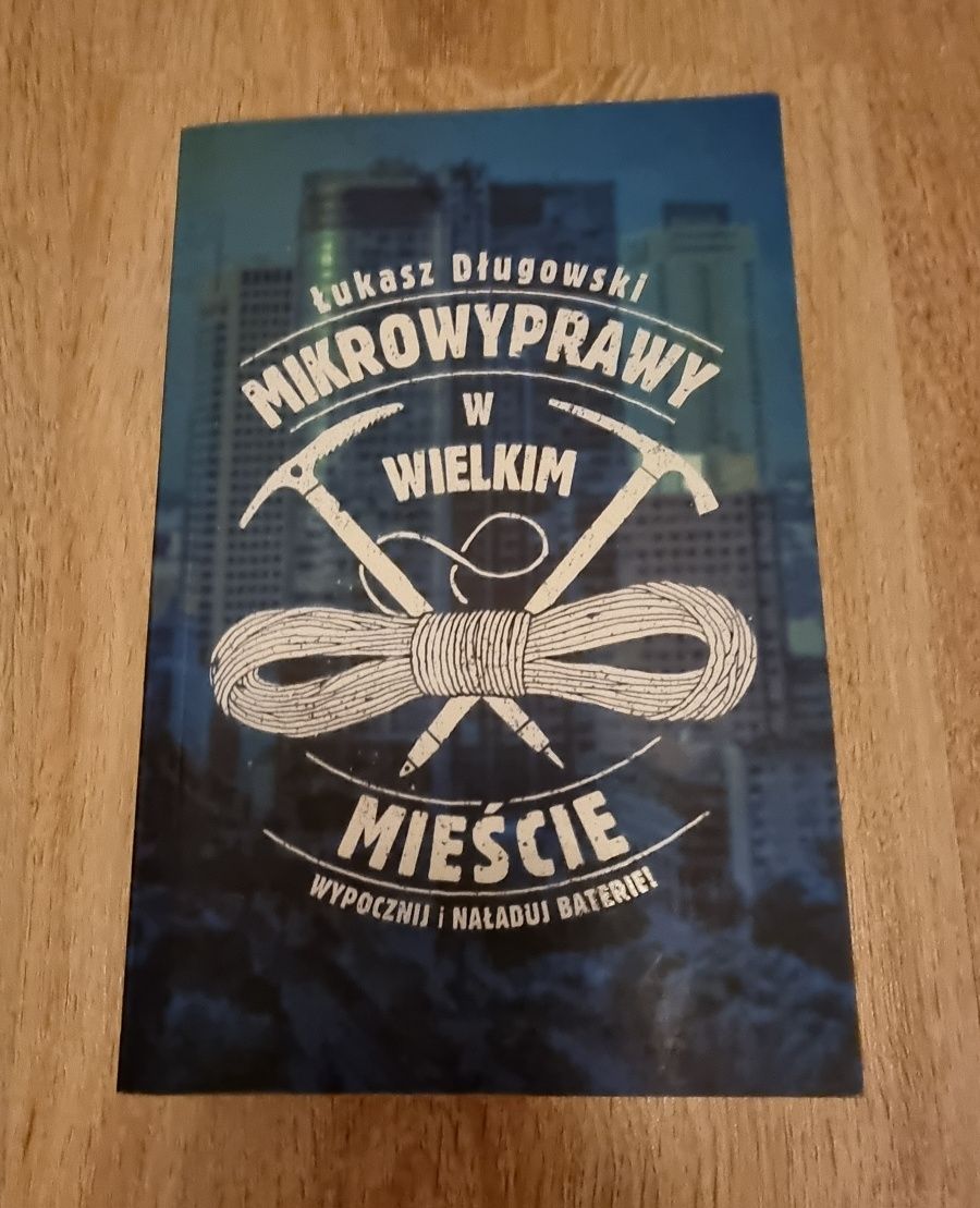 Mikrowyprawy w wielkim mieście Łukasz Długowski