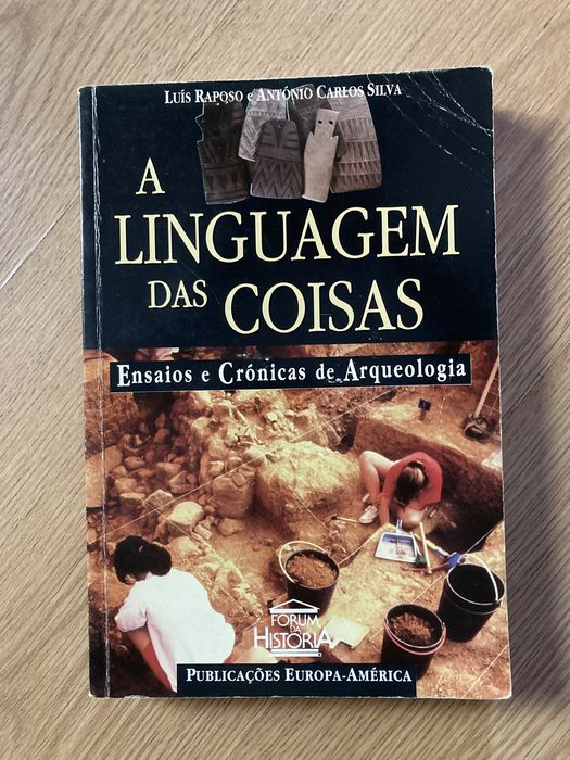 A linguagem das coisas.  Ensaios e Crónicas de Arqueologia
