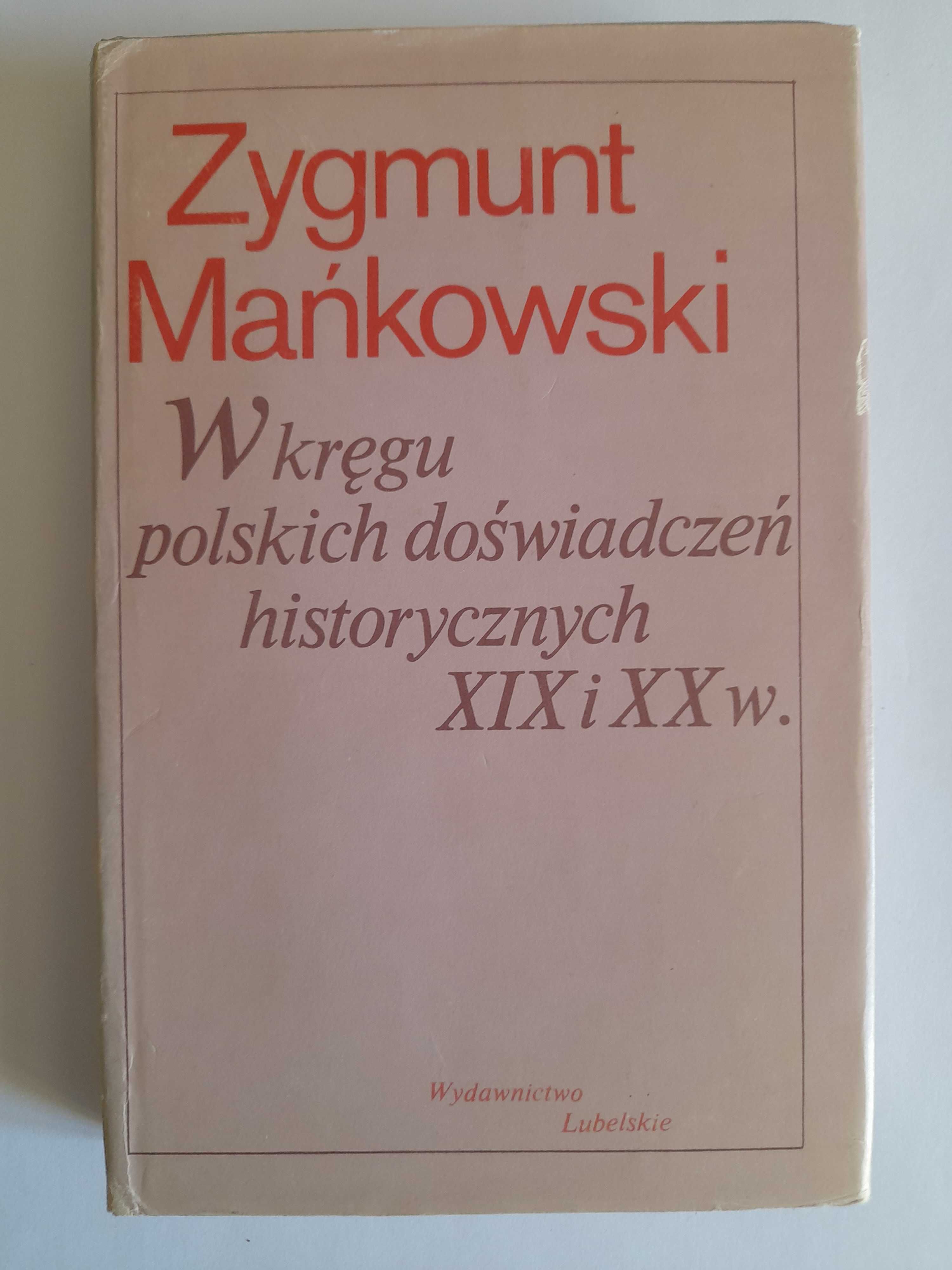 W kręgu polskich doświadczeń historycznych XIX i XX wieku