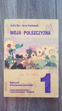 Moja polszczyzna 1 Podręcznik do kształcenia językowego Gis, Kaniewski