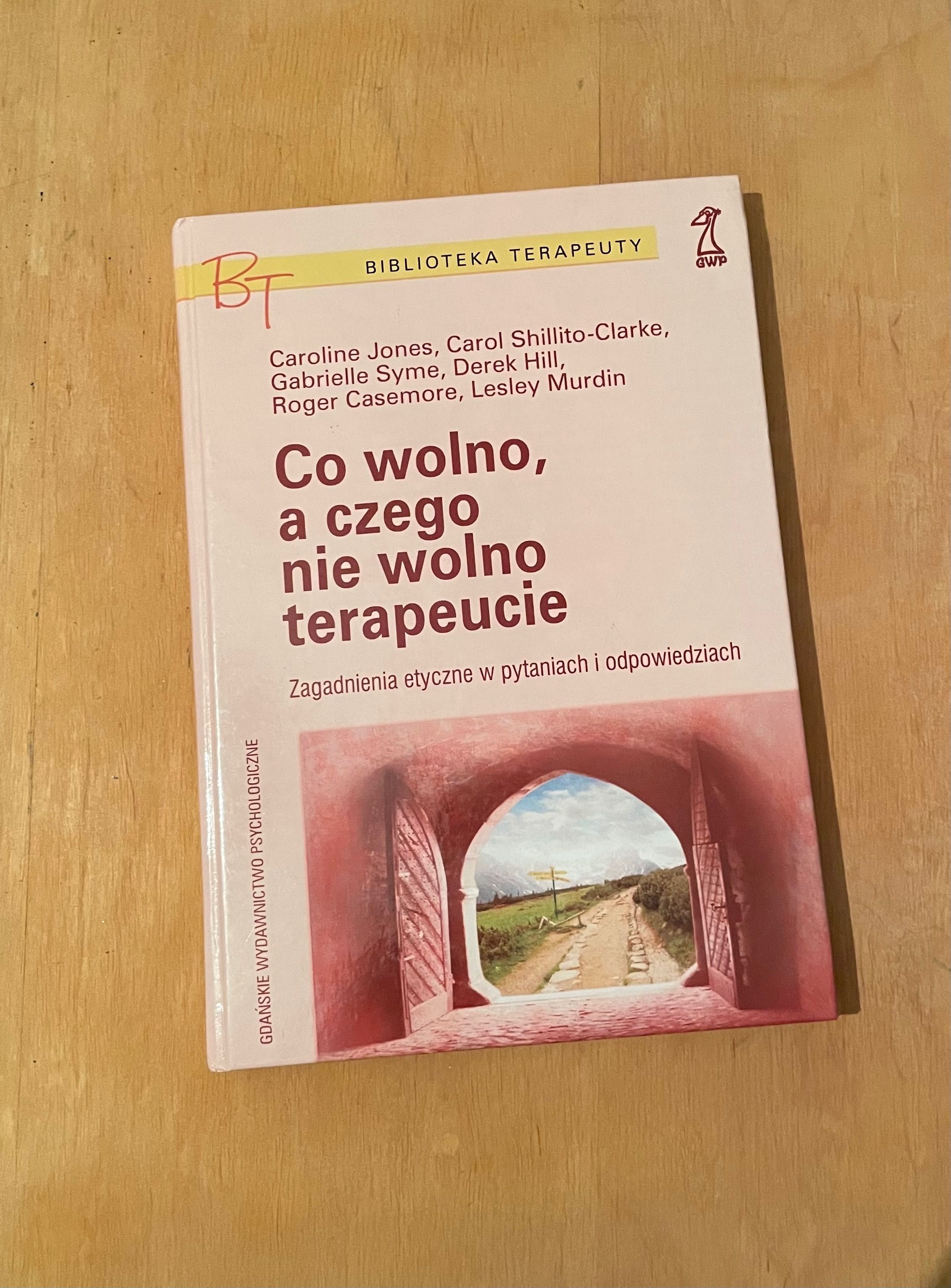 „Co wolno, a czego nie wolno terapeucie” - Caroline Jones