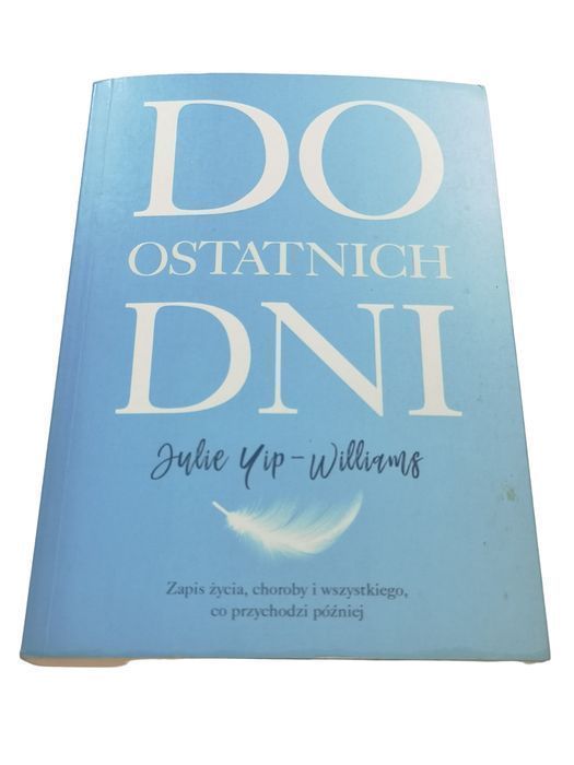 Do Ostatnich Dni - Julie Yip-Williams