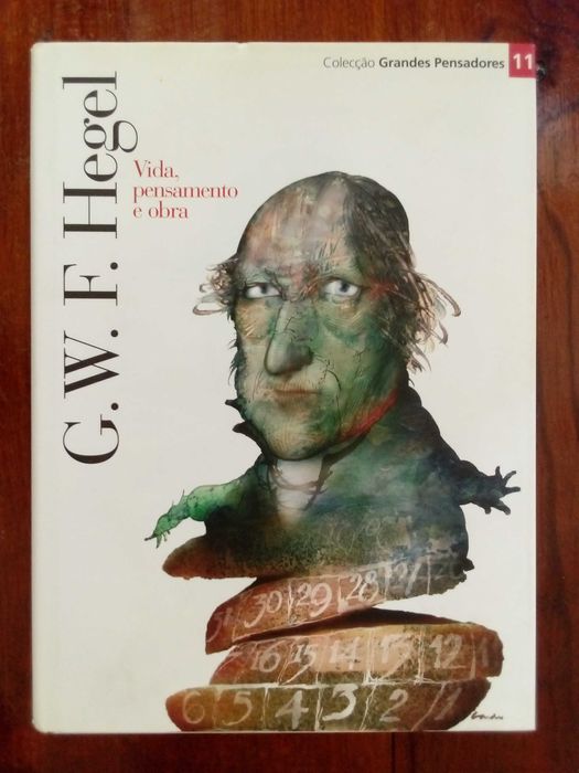 G. W. F. Hegel - Vida, pensamento e obra