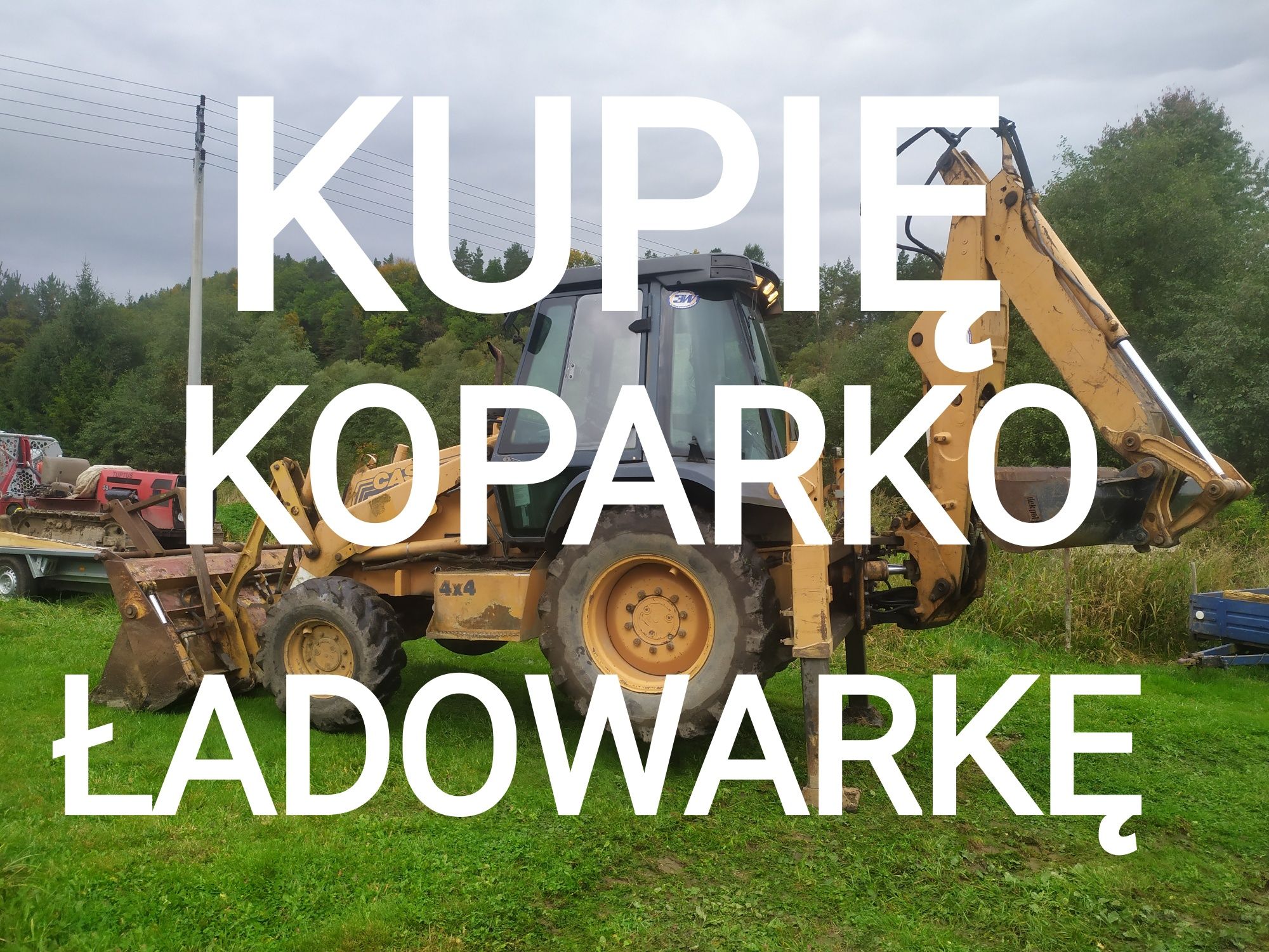 Skup koparko ładowarka kupi.e koparko ładowarke 3cx 428 mini  koparka