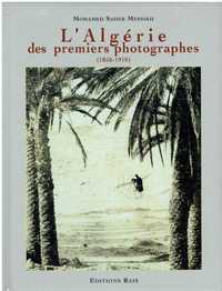3088

L'Algérie des premiers photographes, 1850/1910
