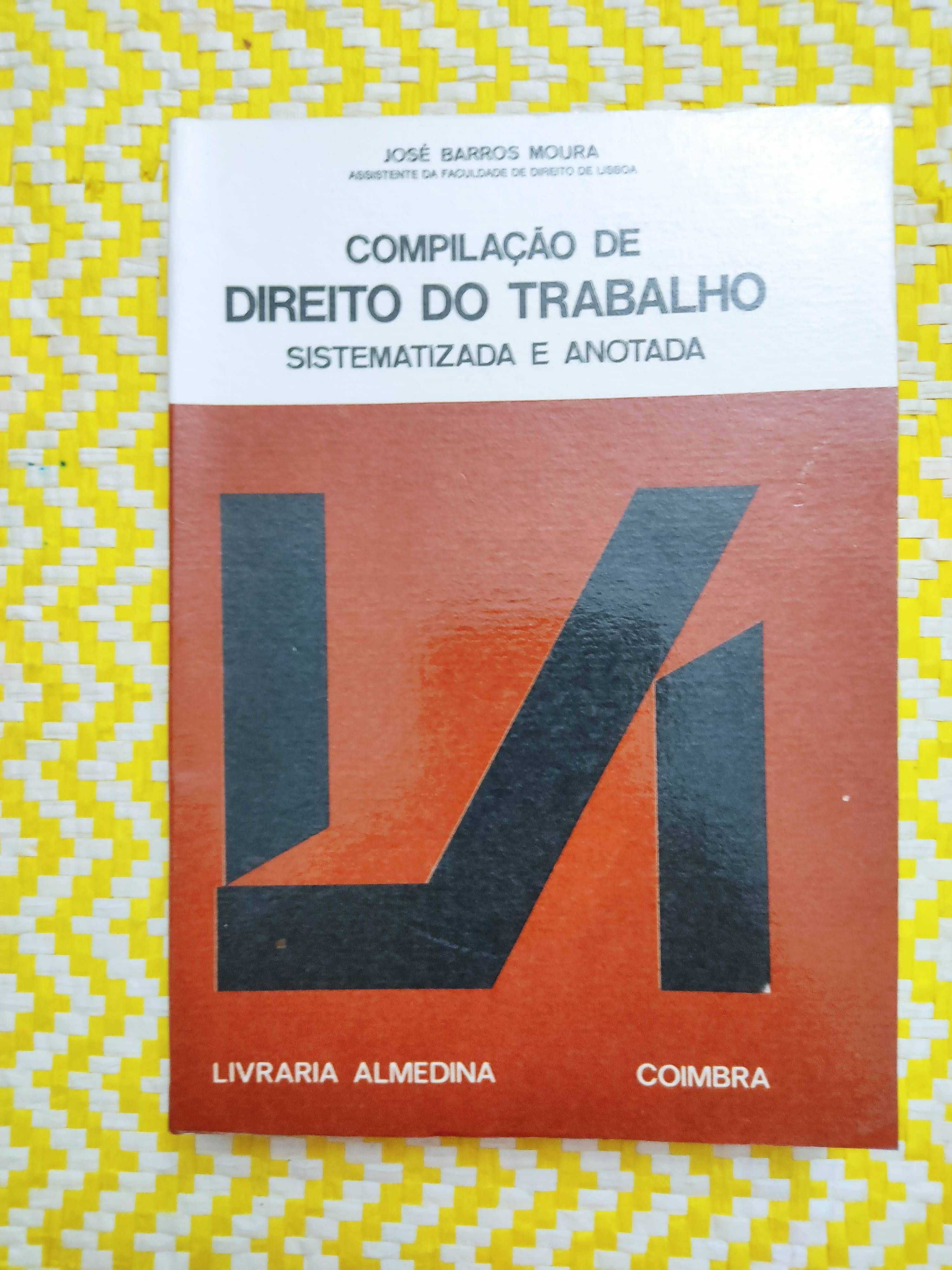COMPILAÇÃO DE DIREITO DO TRABALHO sistematizada e anotada  .
B Moura