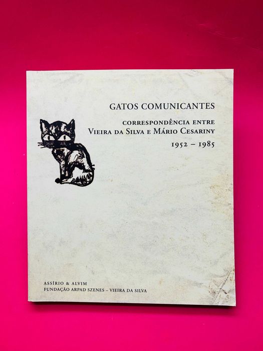 Gatos comunicantes - Correspondência Vieira da Silva e Mário Cesariny