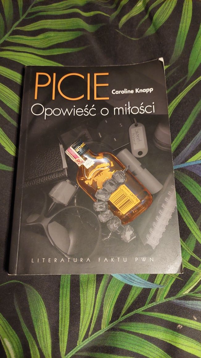 Caroline Knapp Picie Opowieść o miłości