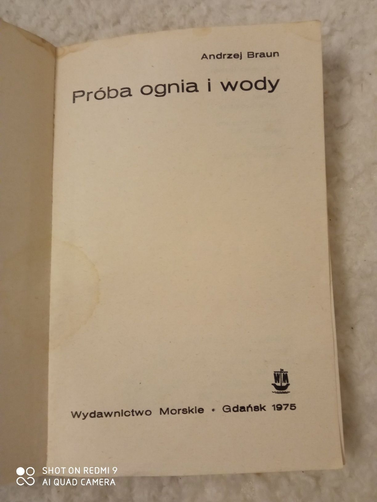 Próba ognia i wody. Andrzej Braun