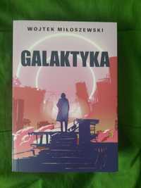 "Galaktyka" Wojtek Miłoszewski