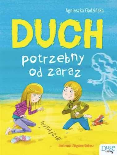 Duch potrzebny od zaraz - Agnieszka Gadzińska