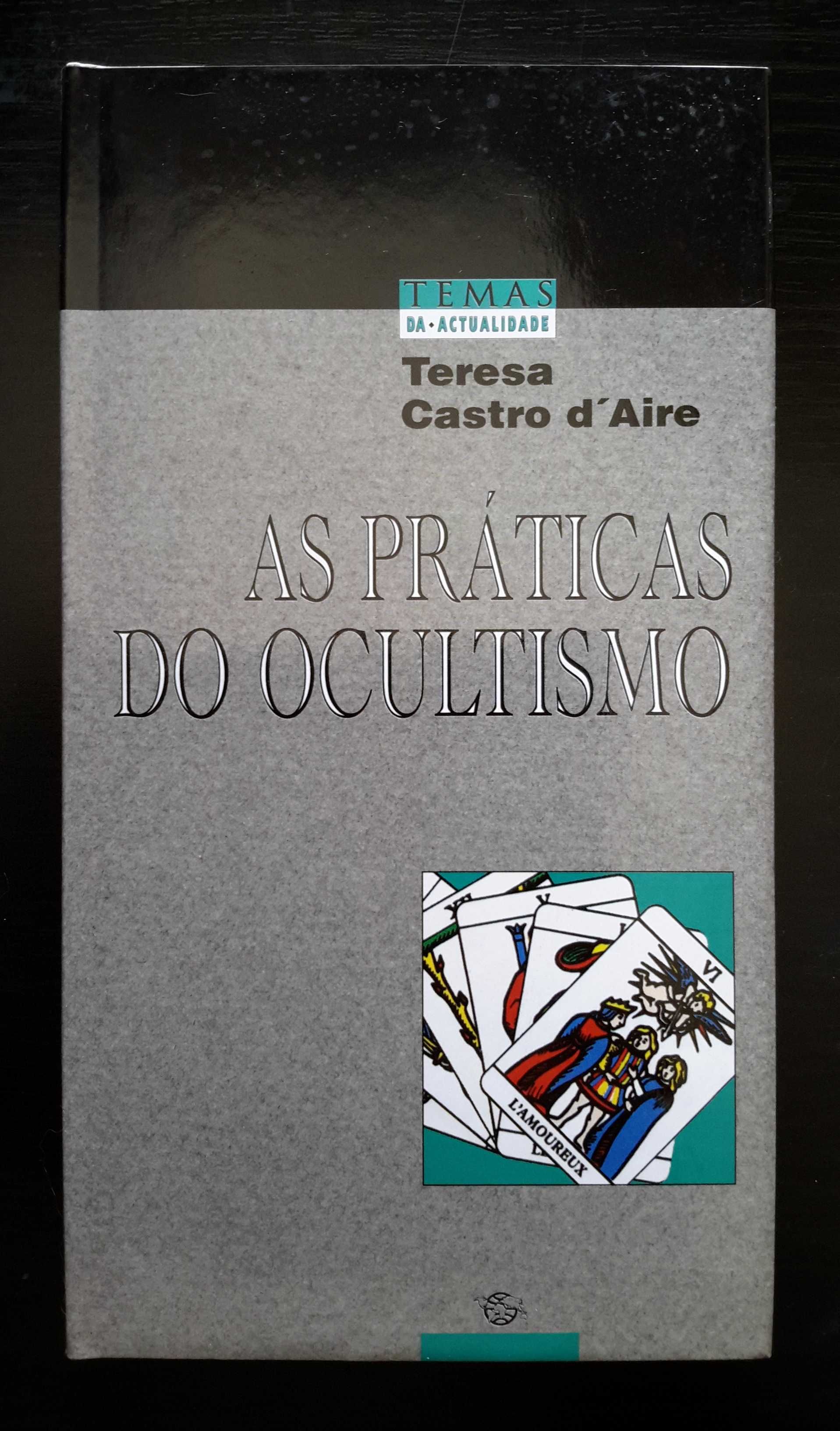 Teresa Castro d'Aire - As Práticas do Ocultismo