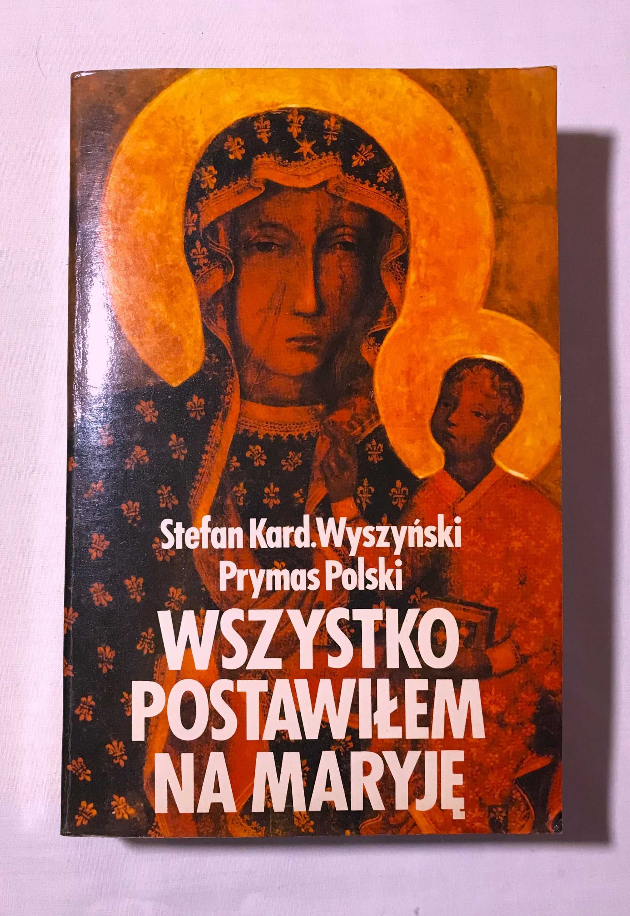 książka wszystko postawiłem na maryję stefan wyszyński wyd. podziemne